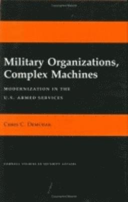 Military Organizations, Complex Machines 1