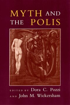 Dora C. Pozzi, John M. Wickersham - Myth and the Polis, Inbunden
