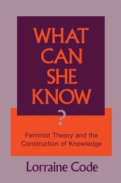 Lorraine Code - What Can She Know?, Inbunden