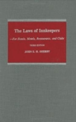 John E. H. Sherry - Study Guide to John E. H. Sherry, "the Laws of Innkeepers, Third Edition", Inbunden