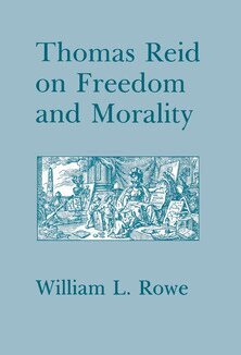 William L. Rowe - Thomas Reid on Freedom and Morality, Inbunden