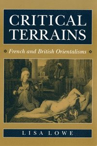 bokomslag Critical Terrains: French and British Orientalisms