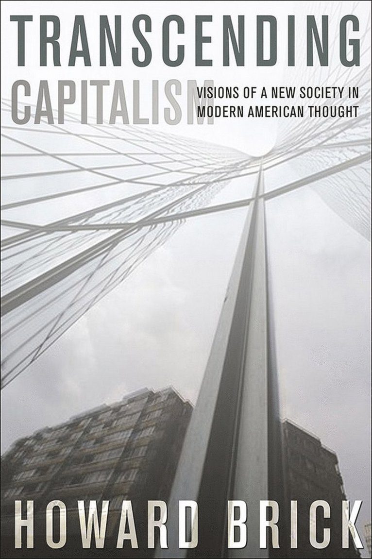 Howard Brick - Transcending Capitalism, Inbunden