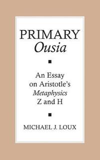bokomslag Primary "ousia": An Essay on Aristotle's Metaphysics Z and H