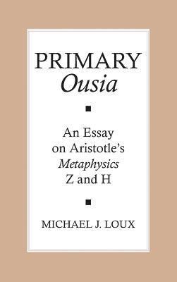 Primary "ousia": An Essay on Aristotle's Metaphysics Z and H