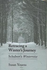 bokomslag Retracing a Winter's Journey: Franz Schubert's Winterreise