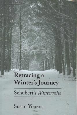 bokomslag Retracing a Winter's Journey: Franz Schubert's Winterreise