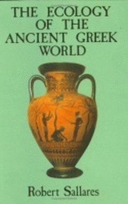 bokomslag Ecology of the Ancient Greek World