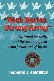 Richard J. Samuels - "Rich Nation, Strong Army", Inbunden