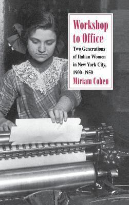 Miriam Cohen - Workshop to Office, Inbunden