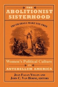 bokomslag The Abolitionist Sisterhood