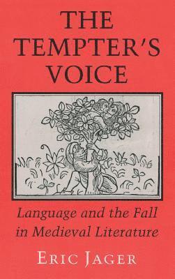 bokomslag The Tempter's Voice: Language and the Fall in Medieval Literature