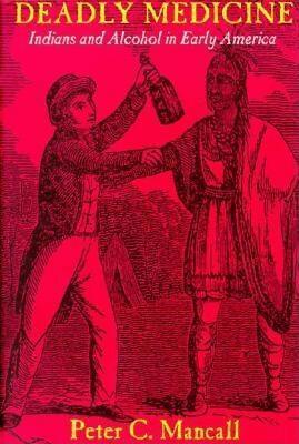 Peter C. Mancall - Deadly Medicine, Inbunden