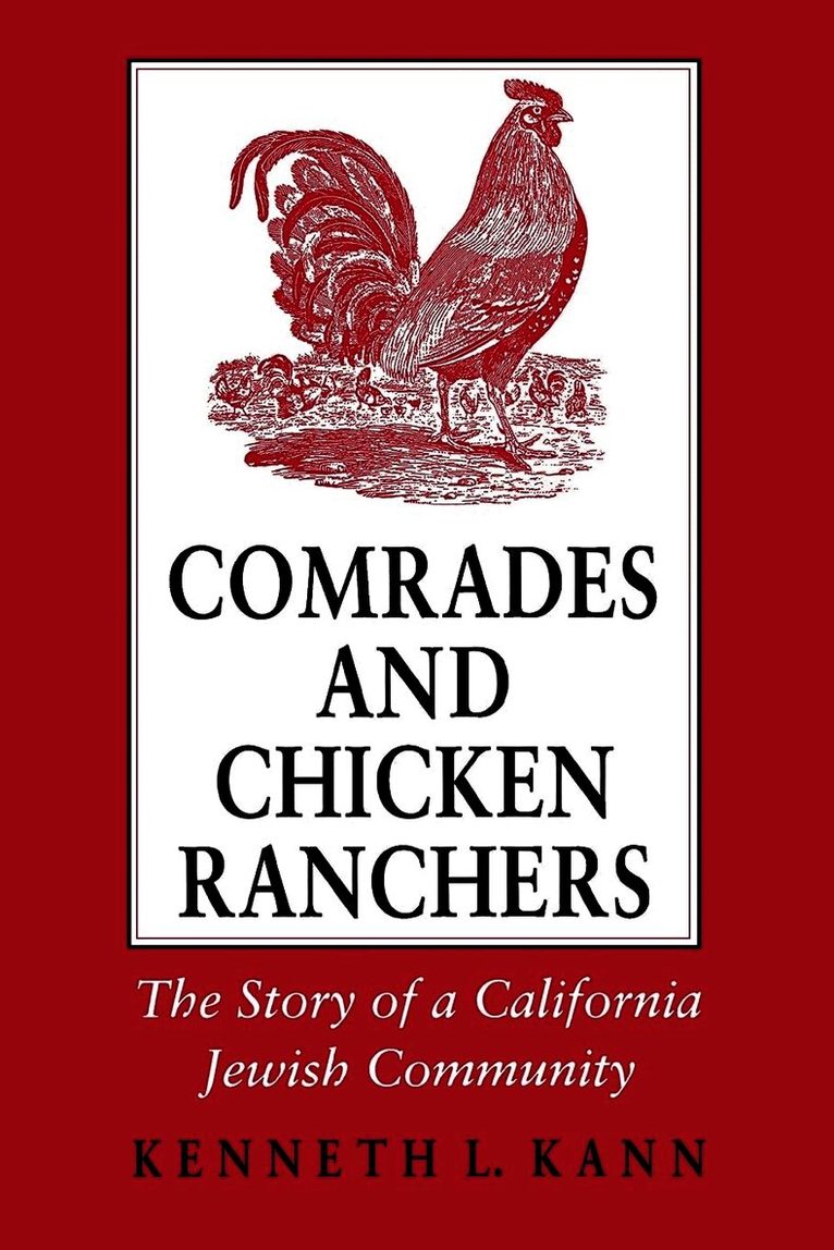 Kenneth L. Kann - Comrades and Chicken Ranchers, Inbunden