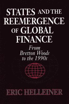 bokomslag States And The Reemergence Of Global Finance