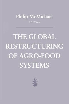 Philip D. McMichael - Global Restructuring of Agro-Food Systems, Inbunden