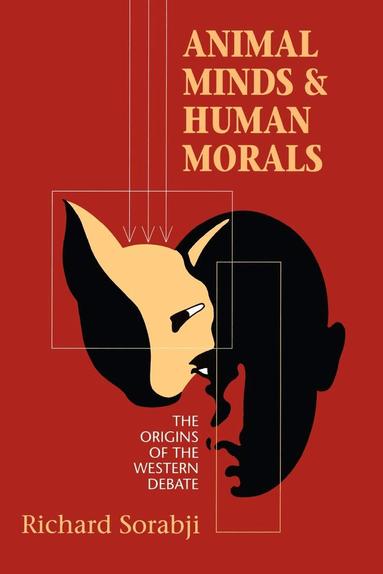 Richard Sorabji - Animal Minds and Human Morals, Inbunden