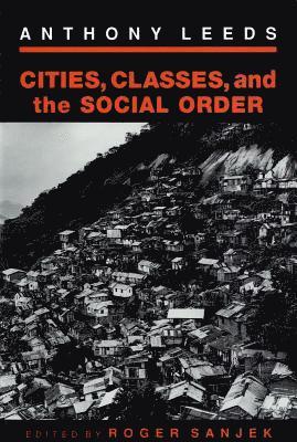 Cities, Classes and the Social Order 1