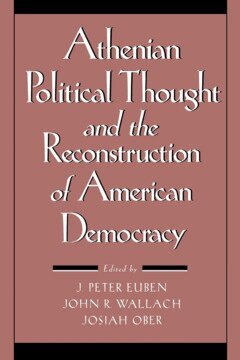 J. Peter Euben, John R. Wallach, Josiah Ober - Athenian Political Thought and the Reconstitution of American Democracy, Inbunden