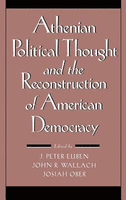 bokomslag Athenian Political Thought And The Reconstitution Of American Democracy