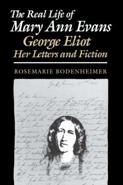 Rosemarie Bodenheimer - Real Life of Mary Ann Evans, Inbunden