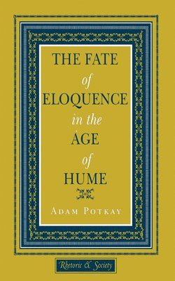 Fate of Eloquence in the Age of Hume