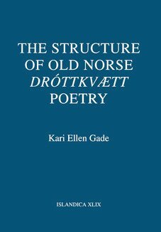 Kari Ellen Gade - Structure of Old Norse "Dróttkvætt" Poetry, Inbunden