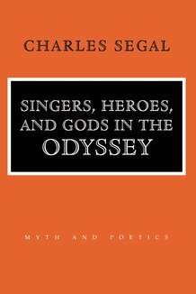 Charles Segal - Singers, Heroes, and Gods in the "Odyssey", Inbunden