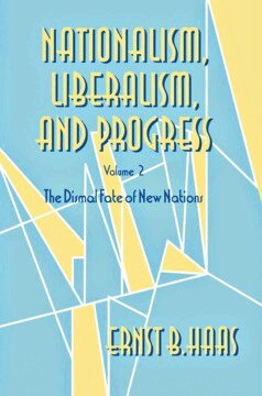 Ernst B. Haas - Nationalism, Liberalism, and Progress, Inbunden