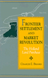 bokomslag Frontier Settlement and Market Revolution