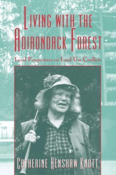Catherine Henshaw Knott - Living with the Adirondack Forest, Inbunden