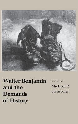 bokomslag Walter Benjamin and the Demands of History