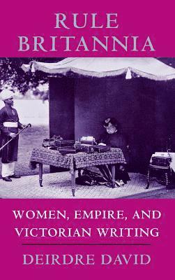 Deirdre David - Rule Britannia, Inbunden