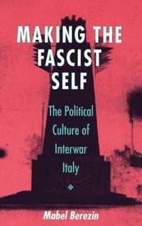 bokomslag Making the Fascist Self: Privatizing the Russian Economy