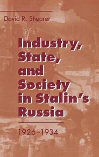 bokomslag Industry,State and Society in Stalin's Russia,1926-34