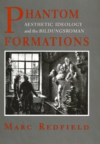 bokomslag Phantom Formations: Aesthetic Ideology and the "bildungsroman"