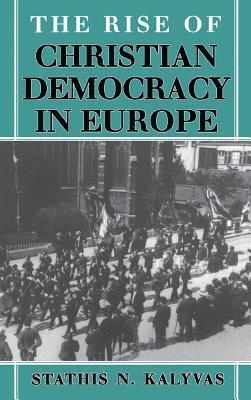 bokomslag The Rise of Christian Democracy in Europe