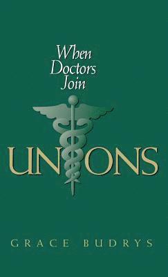 bokomslag When Doctors Join Unions