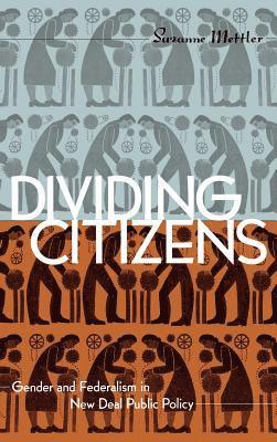 bokomslag Dividing Citizens: Gender and Federalism in New Deal Public Policy