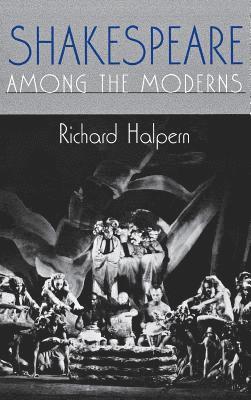 bokomslag Shakespeare Among the Moderns: Toward a Mechanics of Modernist Fiction