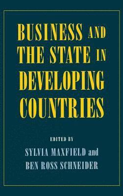Business and the State in Developing Countries 1