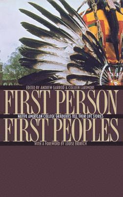 Colleen Larimore, Andrew C. Garrod - First Person, First Peoples, Inbunden