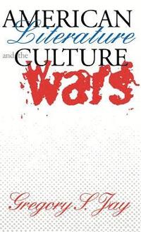 bokomslag American Literature and the Culture Wars
