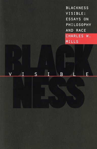 Charles W. Mills - Blackness Visible, Inbunden