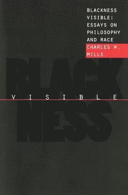 bokomslag Blackness Visible: Essays on Philosophy and Race