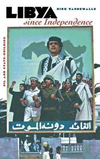 bokomslag Libya Since Independence: A Sourcebook
