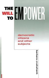 bokomslag Will to Empower: Democratic Citizens and Other Subjects