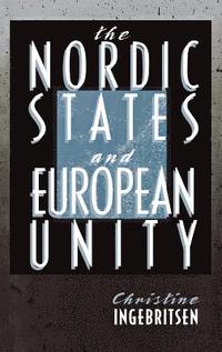 bokomslag The Nordic States and European Unity