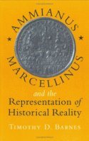 Ammianus Marcellinus and the Representation of Historical Reality 1