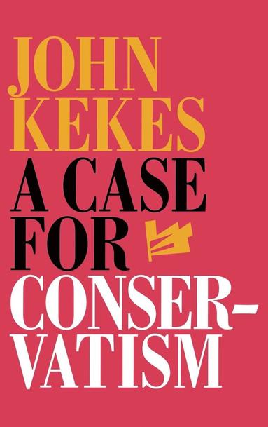 bokomslag A Case for Conservatism